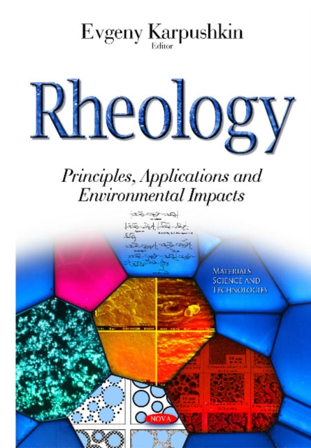 Rheology: Principles, Applications & Environmental Impacts