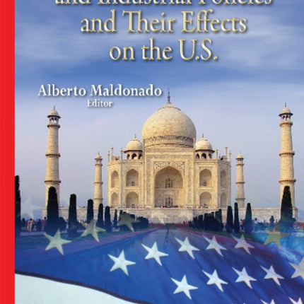 India's Trade, Investment & Industrial Policies & their Effects on the U.S.