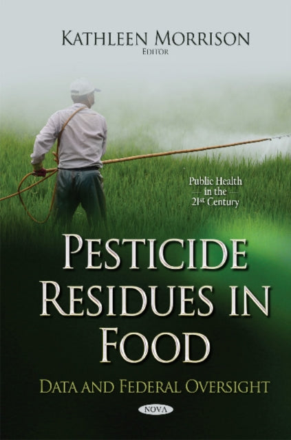 Pesticide Residues in Food: Data & Federal Oversight