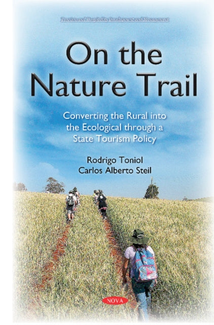 On the Nature Trail: Converting the Rural into the Ecological Through a State Tourism Policy