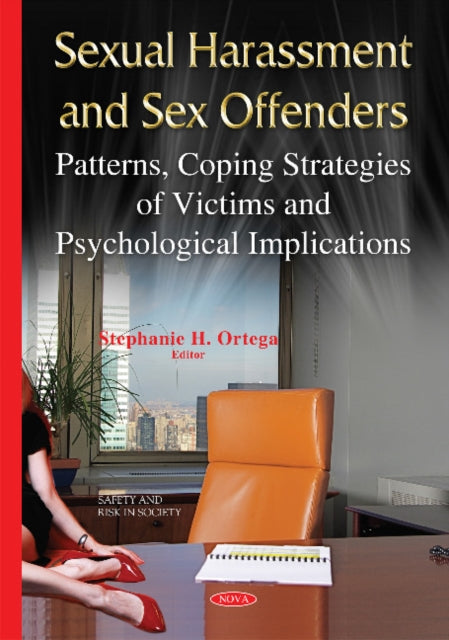 Sexual Harassment & Sex Offenders: Patterns,