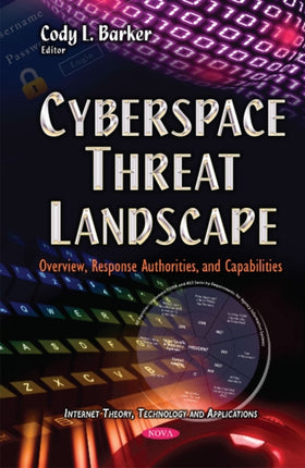 Cyberspace Threat Landscape: Overview, Response Authorities & Capabilities