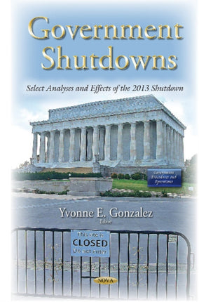 Government Shutdowns: Select Analyses & Effects of the 2013 Shutdown