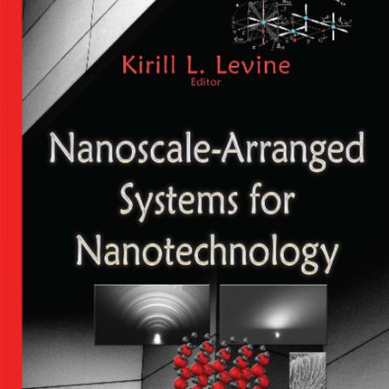 Nanoscale-Arranged Systems for Nanotechnology