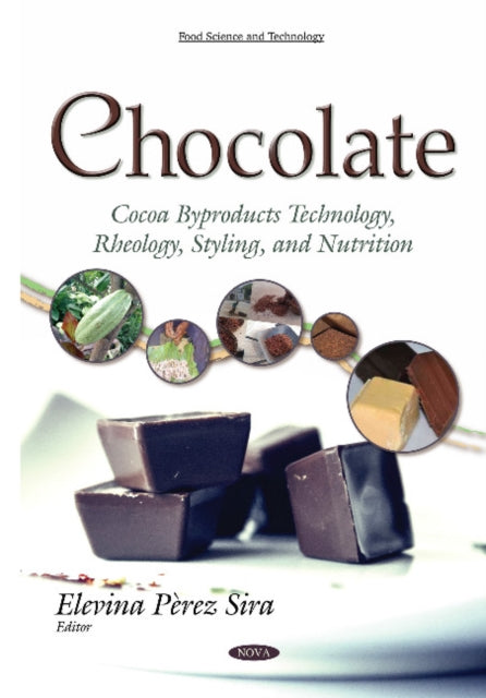 Chocolate: Cocoa Byproducts Technology, Rheology, Styling & Nutrition