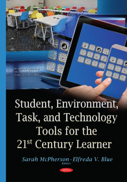 Student, Environment, Task & Technology Tools for the 21st Century Learner