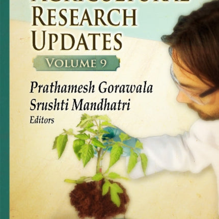 Agricultural Research Updates: Volume 9