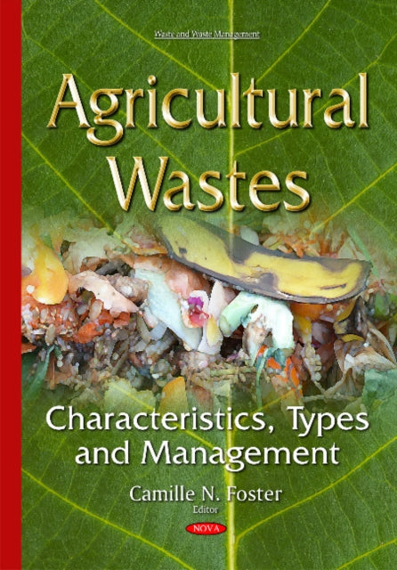 Agricultural Wastes: Characteristics, Types &