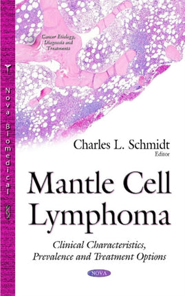 Mantle Cell Lymphoma: Clinical Characteristics, Prevalence & Treatment Options