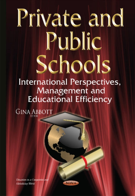 Private and Public Schools: International Perspectives, Management & Educational Efficiency