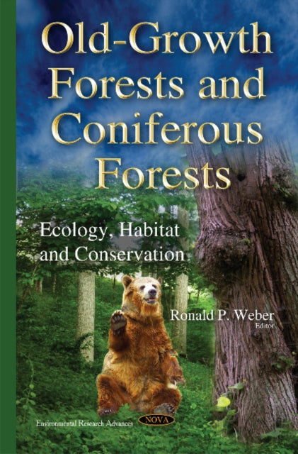 Old-Growth Forests & Coniferous Forests: Ecology,