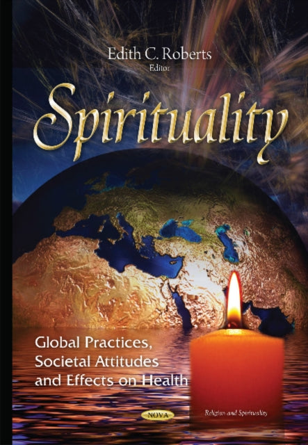 Spirituality: Global Practices, Societal Attitudes & Effects on Health