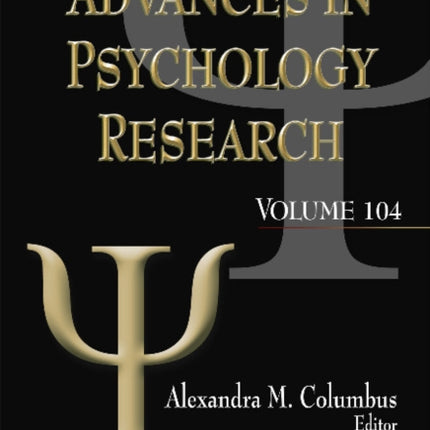 Advances in Psychology Research: Volume 104