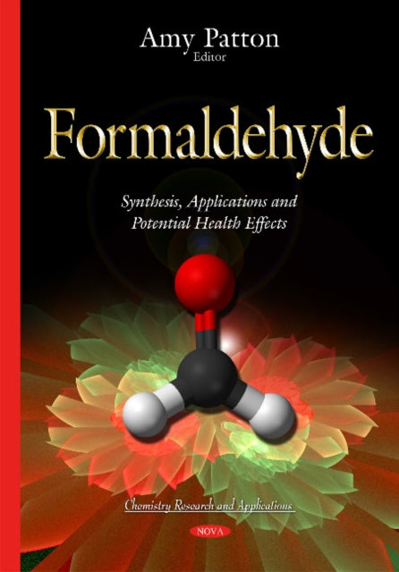 Formaldehyde: Synthesis, Applications & Potential Health Effects