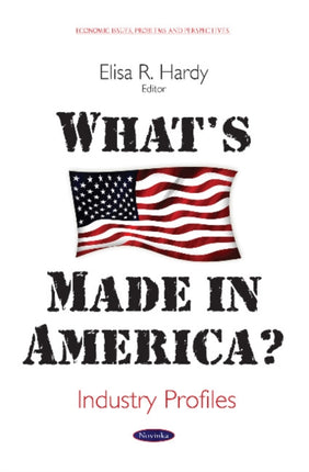 What's Made in America?: Industry Profiles