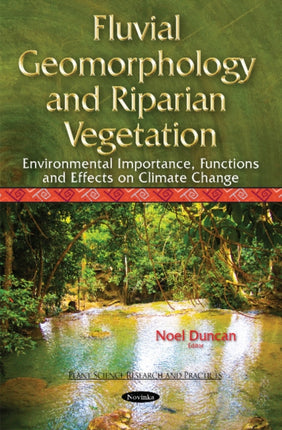 Fluvial Geomorphology & Riparian Vegetation: