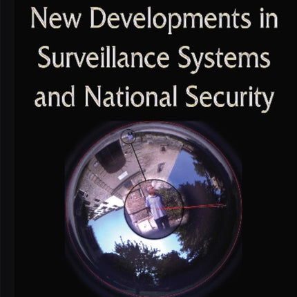 New Developments in Surveillance Systems & National Security