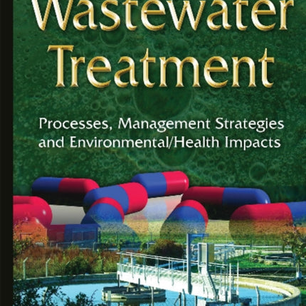 Wastewater Treatment: Processes, Management