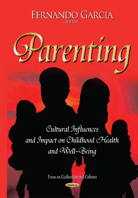 Parenting: Cultural Influences & Impact on