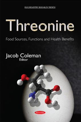 Threonine: Food Sources, Functions & Health Benefits