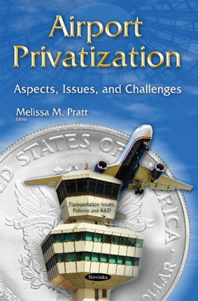 Airport Privatization: Aspects, Issues & Challenges