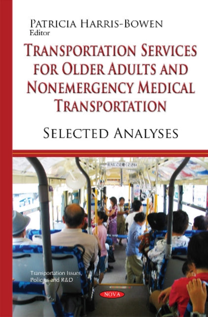 Transportation Services for Older Adults & Non-Emergency Medical Transportation: Selected Analyses