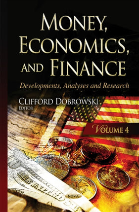 Money, Economics & Finance: Developments, Analyses & Research -- Volume 4