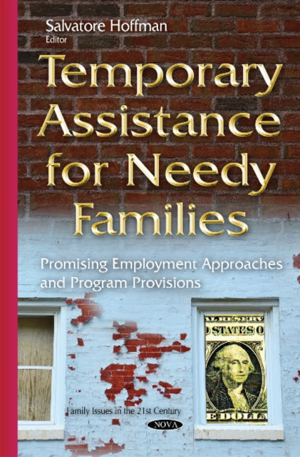 Temporary Assistance for Needy Families: Promising Employment Approaches & Program Provisions