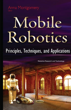 Mobile Robotics: Principles, Techniques &