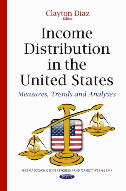 Income Distribution in the United States: Measures, Trends & Analyses