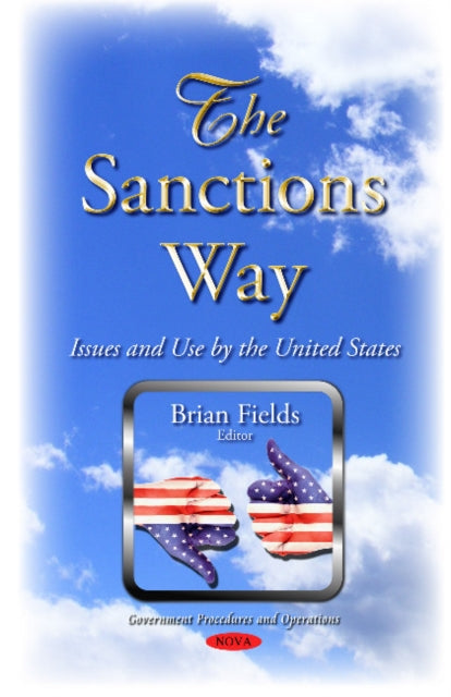 Sanctions Way: Issues & Use by the United States
