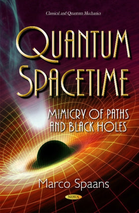 Quantum Spacetime: Mimicry of Paths & Black Holes