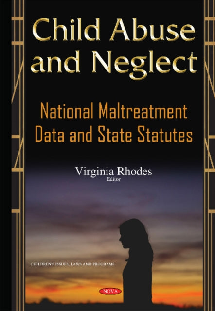 Child Abuse & Neglect: National Maltreatment Data
