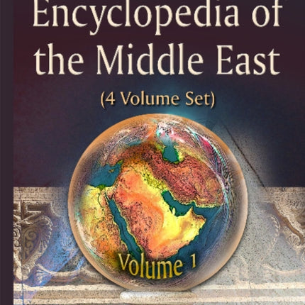 Encyclopedia of the Middle East: 4 Volume Set