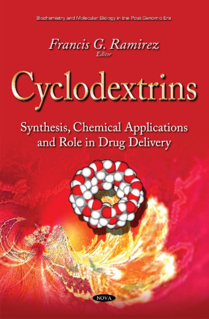 Cyclodextrins: Synthesis, Chemical Applications & Role in Drug Delivery