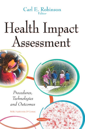 Health Impact Assessment: Procedures, Technologies & Outcomes