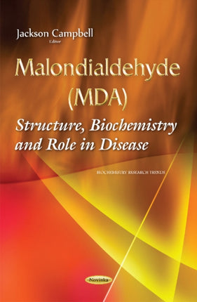 Malondialdehyde (MDA): Structure, Biochemistry & Role in Disease