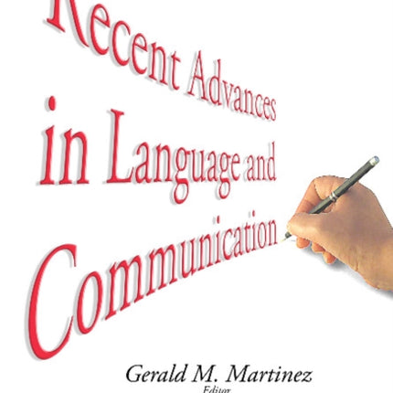 Recent Advances in Language & Communication