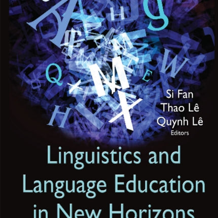 Linguistics & Language Education in New Horizons: The Link Between Theory, Research & Pedagogy