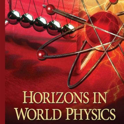 Horizons in World Physics: Volume 285