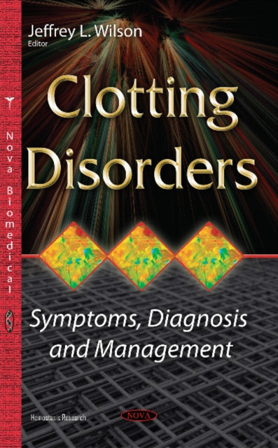 Clotting Disorders: Symptoms, Diagnosis &