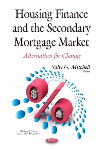 Housing Finance & the Secondary Mortgage Market: