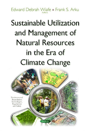 Sustainable Utilization & Management of Natural Resources in the Era of Climate Change