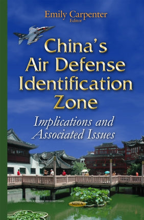 Chinas Air Defense Identification Zone: Implications & Associated Issues