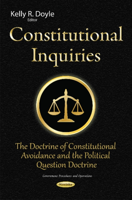 Constitutional Inquiries: The Doctrine of Constitutional Avoidance & the Political Question Doctrine