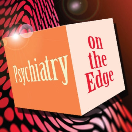 Psychiatry on the Edge