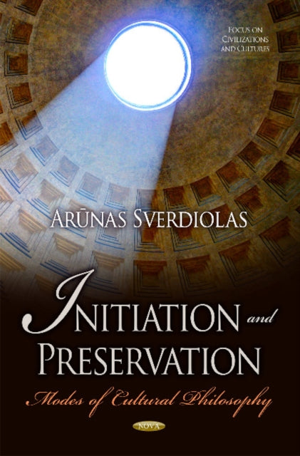 Initiation & Preservation: Modes of Cultural