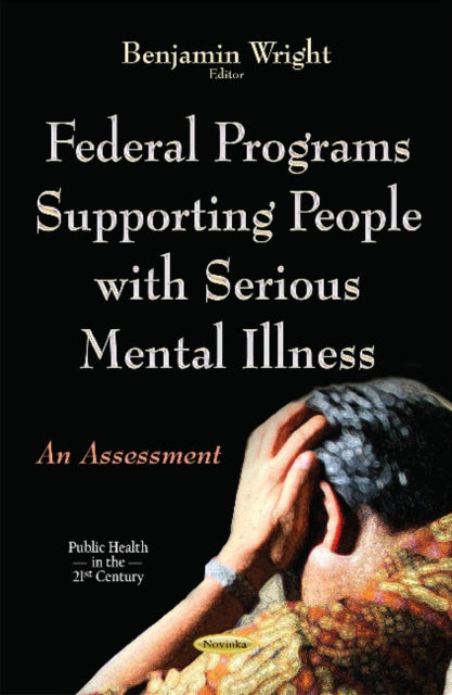 Federal Programs Supporting People with Serious