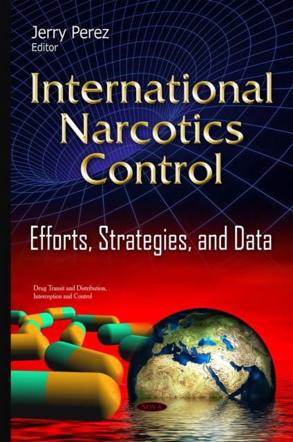 International Narcotics: Control Efforts,