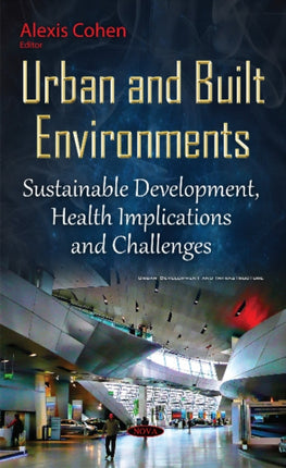 Urban & Built Environments: Sustainable Development, Health Implications & Challenges